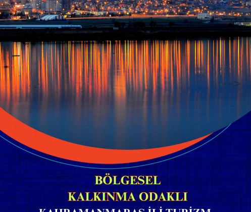 Onikişubat Belediyesi’nden Bölgesel Kalkınma Odaklı Turizm Çalıştayı