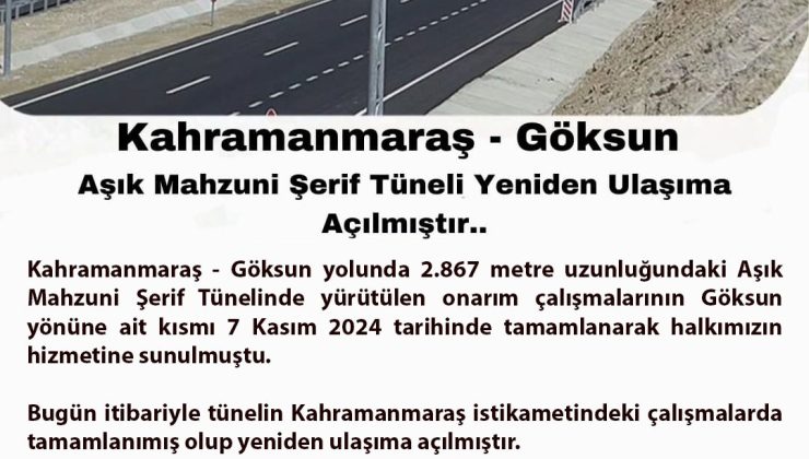 Kahramanmaraş – Göksun Aşık Mahzuni Şerif Tüneli Yeniden Ulaşıma Açıldı