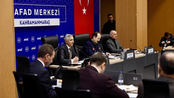 Kahramanmaraş Afet Koordinasyon ve Değerlendirme Toplantısı