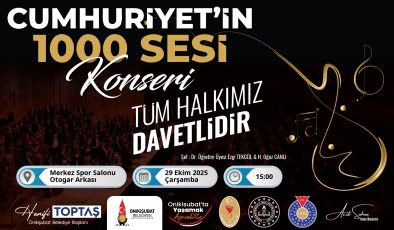 Onikişubat Belediyesi’nden Cumhuriyet’in 102. Yılına Özel “Cumhuriyet’in 1000 Sesi Konseri”