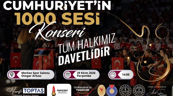 Onikişubat’ta Cumhuriyet Coşkusu 1300 Öğrencinin Sesiyle Yükselecek
